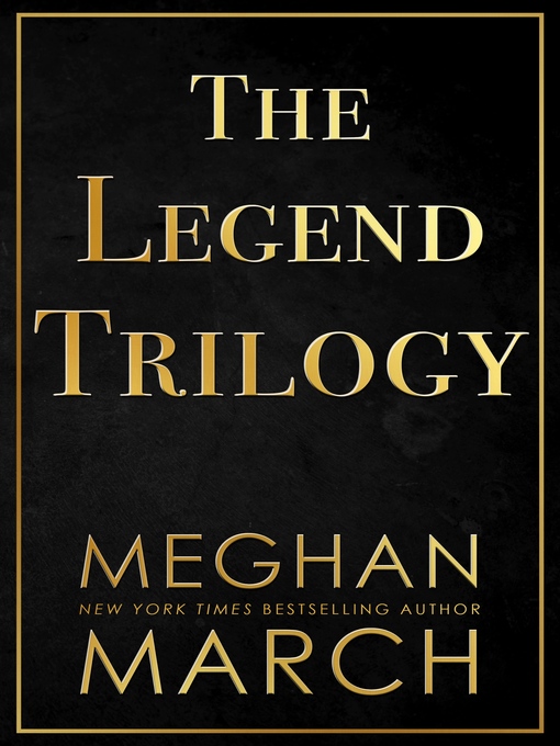 Title details for The Legend Trilogy by Meghan March - Wait list